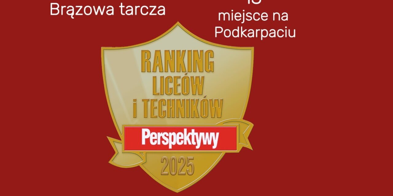 1️⃣3️⃣ miejsce na Podkarpaciu wśród techników