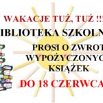 WAKACJE TUŻ, TUŻ !!!