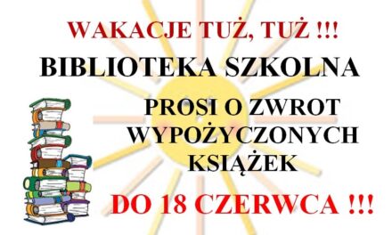 WAKACJE TUŻ, TUŻ !!!