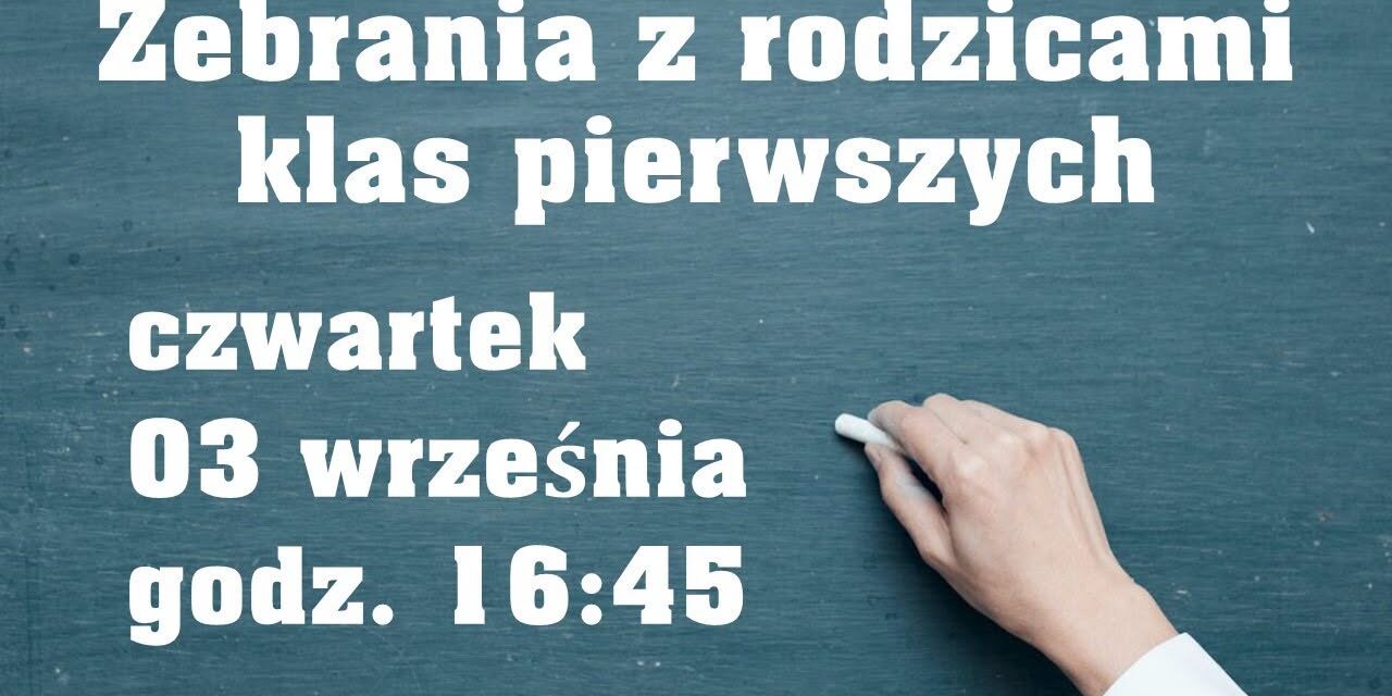 Rodziców młodzieży z klas pierwszych zapraszamy na zebranie.